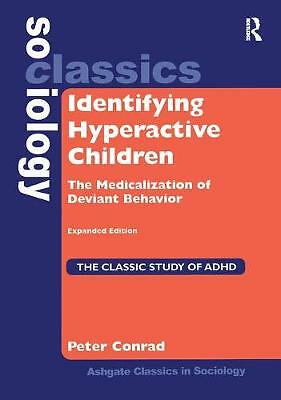 Identifying Hyperactive Children: The Medicalization of Deviant Behavior Expand