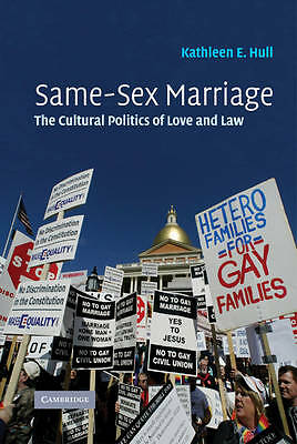 Same-Sex Marriage The Cultural Politics of Love and Law Hull Hardback