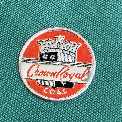 COAL MINE SCATTER TAG TRADE NAME ''CROWN ROYAL'' USED BY VALLEY CAMP COAL CO OH WV