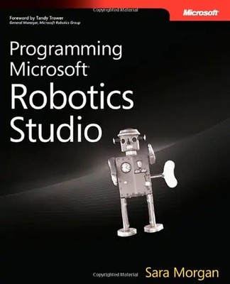 Programming Microsoft  Robotics Studio (PRO-Developer) - Sara Morgan