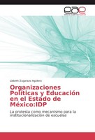 Organizaciones PolíTicas Y EducacióN En El Estado De MéXico:Idp Lizbeth Zugarazo