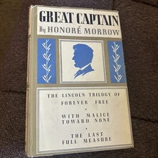 Great Captain Three Novels of Abraham Lincoln by Honor'e Morrow HC/ Dust Jacket