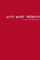 Lianne Bernardo | With Quiet Ardency | Taschenbuch | Englisch (2018)