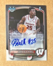 2025-26 Bowman Basketball JOHN BLACKWELL  Wisconsin AUTO 1st Chrome