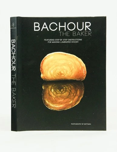 Bachour: The Baker (First Edition)