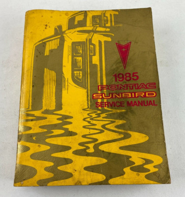 1985 PONTIAC Sunbird Service Manual - Vintage Shop Manual, General Motors