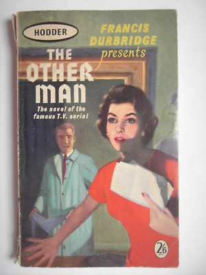 THE OTHER MAN, Francis Durbridge. TV Series Novel. Hodder Paperback. Paul Temple