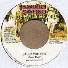 Yami Bolo / Christopher Martin - Jah Is The Fire / Make A Sound (7