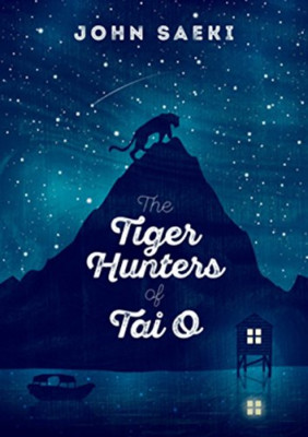 The Tiger Hunters of Tai O - Paperback NEW Saeki, John 01/03/2018