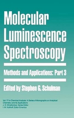 Molecular Luminescence Spectroscopy, Part 3: Methods and Applications by James D