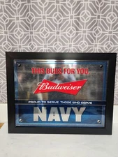 Budweiser Beer U.S. Navy USN "Proud to Serve Those Who Serve"  Sign 27"X21"