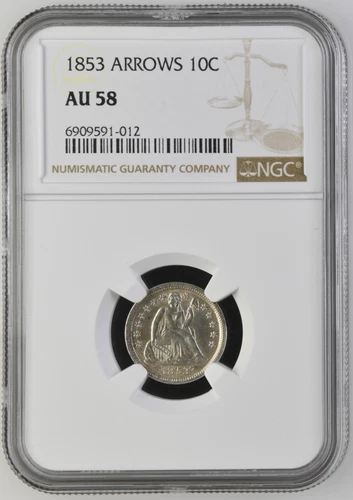 1853 Liberty Seated Silver Dime with Arrows 10 cents - NGC AU 58