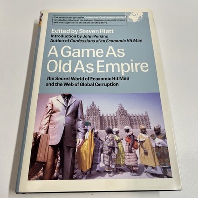 Game As Old As Empire : the Secret World of Economic Hit Men, New HB