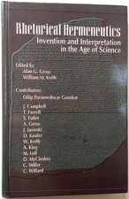 Alan G Gross / Rhetorical Hermeneutics Invention and Interpretation 1st ed 1997