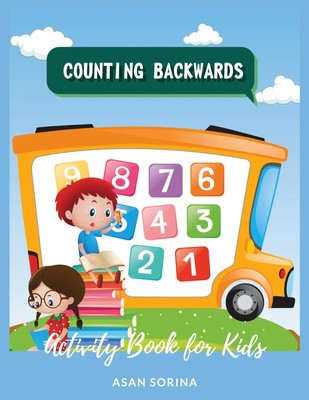 Counting Backwards; Activity Book for Kids Ages 3-7 years Asan Sorina Buch 2023