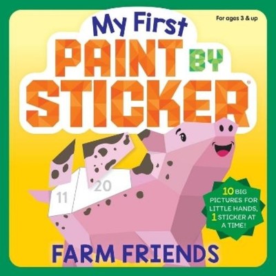 Workman Publishing My First Paint by Sticker: Farm Friends (Paperback)