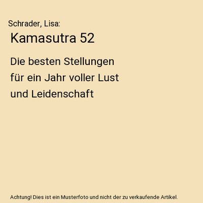Kamasutra 52: Die besten Stellungen für ein Jahr voller Lust und Leidenschaft: 