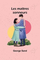 George Sand | Les MaîTres Sonneurs | Taschenbuch | FranzöSisch (2025)
