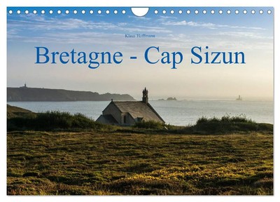 Klaus Hoffmann | Bretagne - Cap Sizun (Wandkalender 2026 DIN A4 quer),...