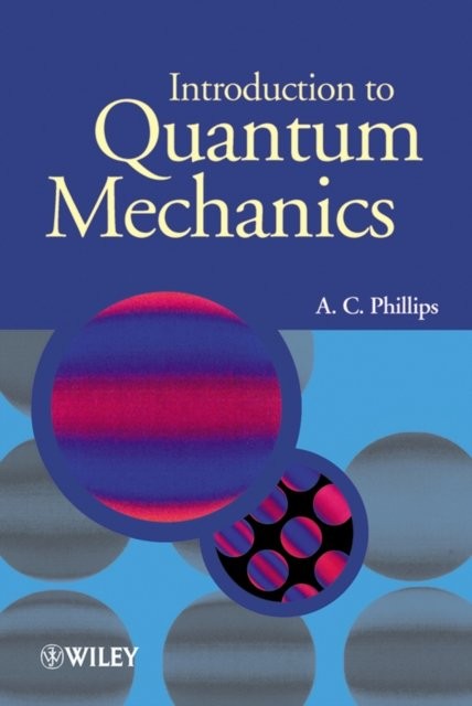 Introduction to Quantum Mechanics Phillips Hardback Wiley–Blackwell