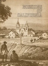 Missions of California: Compiled from a series of articles in P. G. and E. Pro..