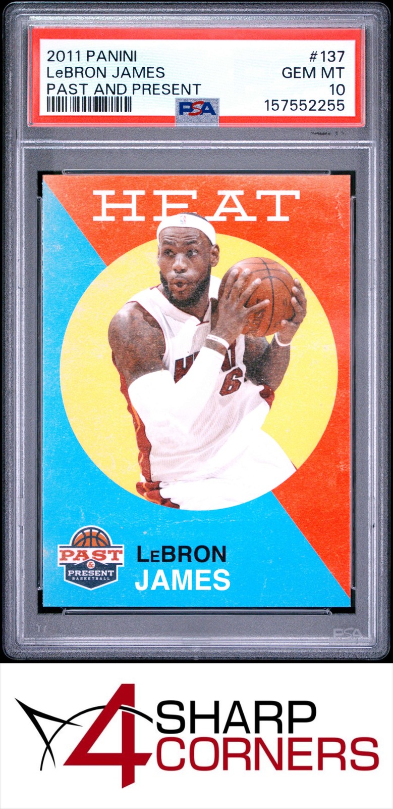 2011 PANINI PAST AND PRESENT #137 LeBRON JAMES HEAT PSA 10