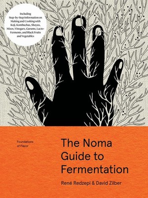 Foundations of Flavor: The Noma Guide to Fermentation | René Redzepi (u. a.)