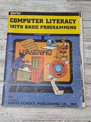 HAYES COMPUTER LITERACY With Basic Programming BOOK Frederick H. Bell