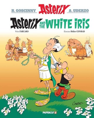 Asterix Vol. 40: Asterix and the White Iris - hardcover Goscinny, René|Ferr...