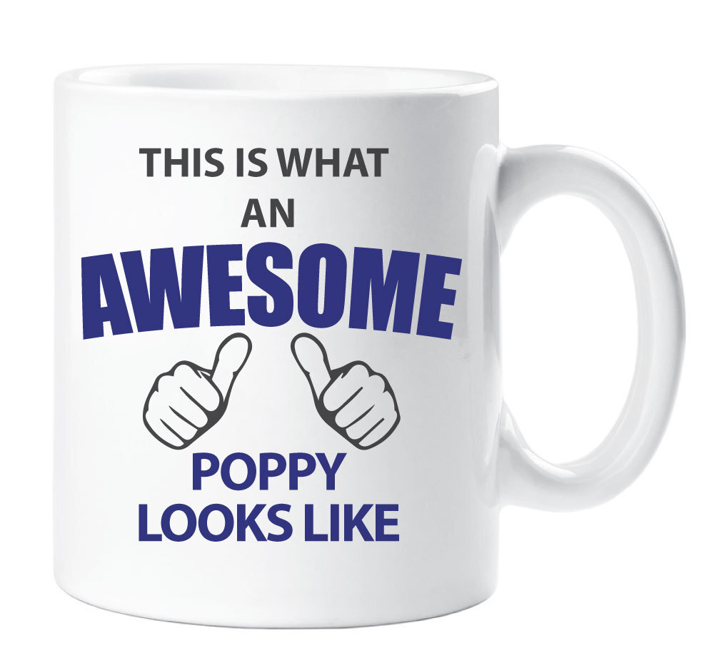 Mug Awesome Poppy This Is What An Awesome Poppy Looks Like Ceramic Novelty