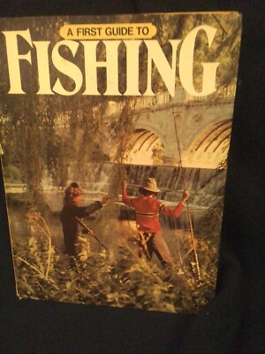 A First Guide To Fishing