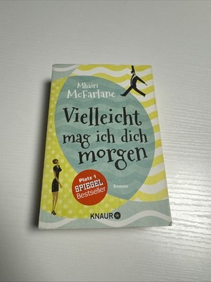 Vielleicht mag ich dich morgen von Mhairi McFarlane (2015, Taschenbuch)