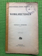 NORMALARBETSDAGEN Gustaf F. Steffen Albert Bonniers Stockholm Pap 1891 1st 36p