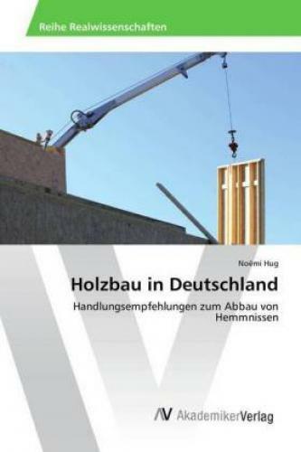 Thumbnail - Holzbau In Deutschland Handlungsempfehlungen Zum Abbau Von Hemmnissen