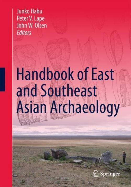 Thumbnail - Handbook Of East And Southeast Asian Archaeology | Junko Habu (u. A.)