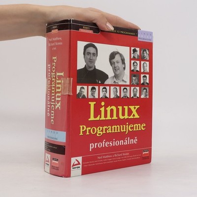 Linux : programujeme profesionálně  |  Neil Matthew