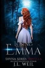 LOSING EMMA (A DIVISA NOVELLA): A DIVISA NOVELLA) By J L Weil **BRAND NEW**