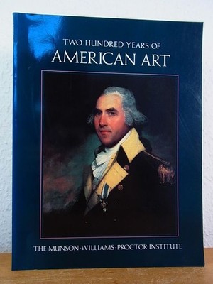 Two Hundred Years of American Art. The Munson-Williams-Proctor Institute Craven,