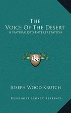 THE VOICE OF THE DESERT: A NATURALISTS INTERPRETATION By Joseph Wood Krutch Mint