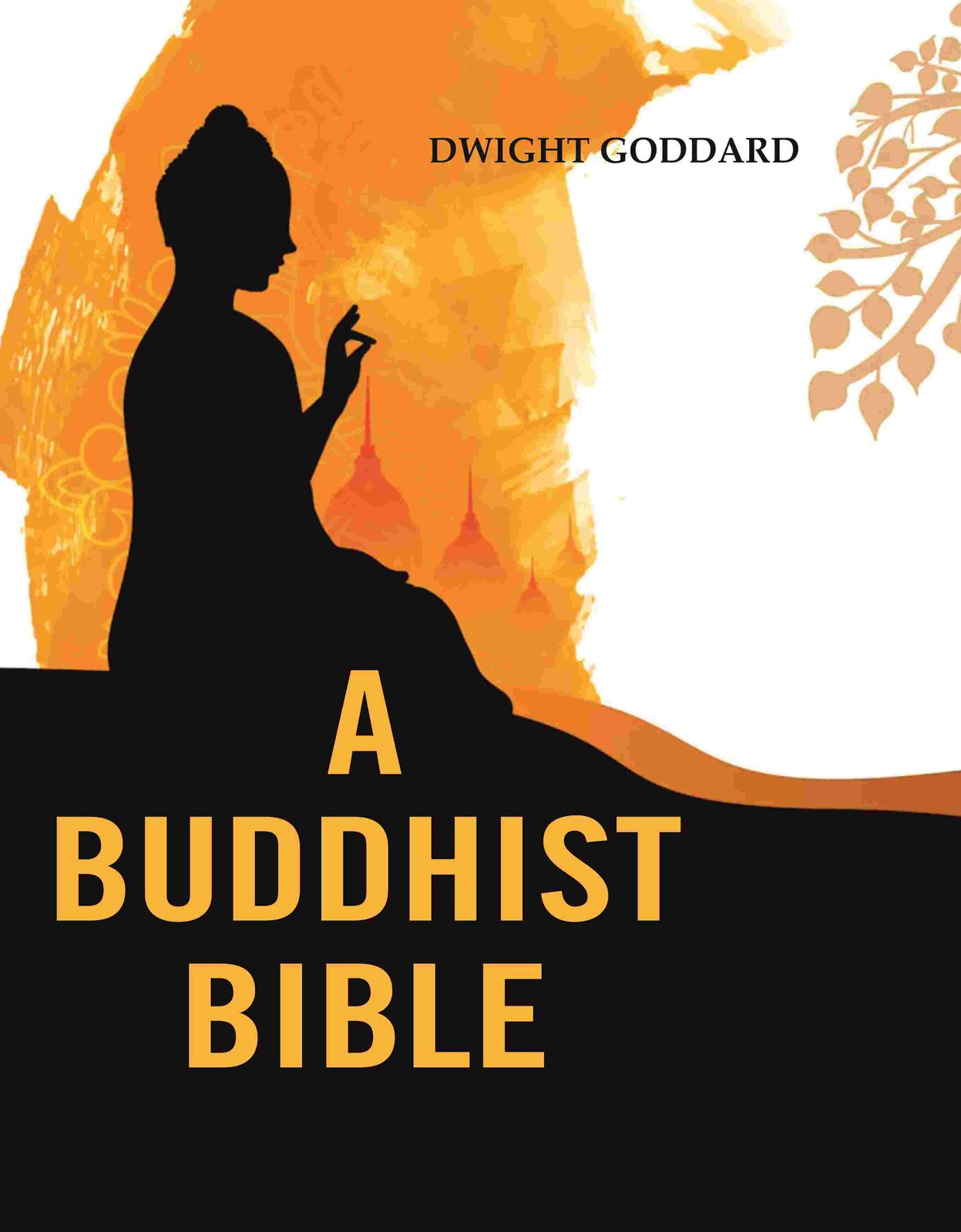 A Buddhist Bible [Hardcover]