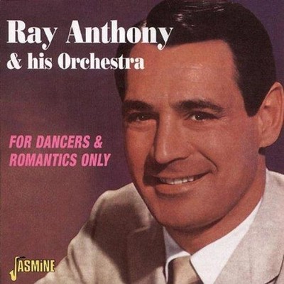 Ray Anthony and His Orchestra For Dancers & Romantics Only (CD) Album