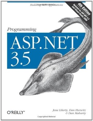 Programming ASP.NET 3.5 By Jesse Liberty, Dan Maharry, Dan Hurwi