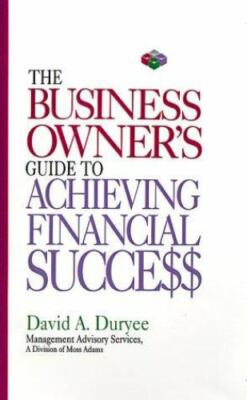The Business Owner's Guide to Achieving Financial Success by ...