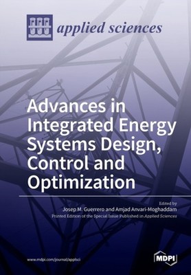 Guerrero - Advances in Integrated Energy Systems Design Control and O - X555z