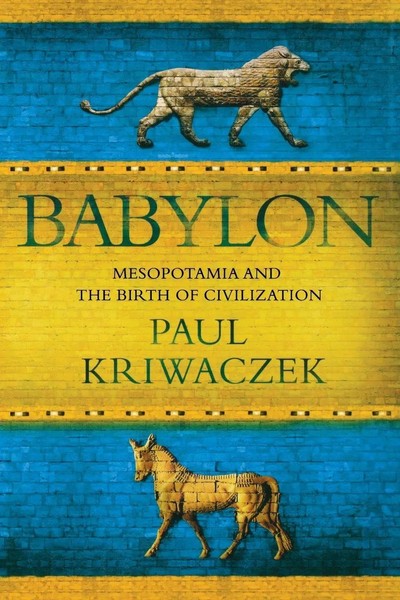Paul Kriwaczek | Babylon | Taschenbuch | Englisch (2012) | St. Martins Press-3Pl-image