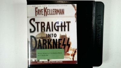Straight Into Darkness by Faye Kellerman Playaway Audiobook Unabridged