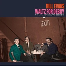 Evans Bill - Waltz For Debby - The the Village Vanguard Sessions