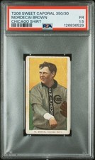 1909-11 T206 SWEET CAPORAL 350/30 CHICAGO SHIRT MORDECAI BROWN PSA 1.5
