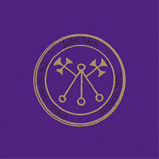 John Zorn The Hermetic Organ: St. Bart's - Volume 4 (CD) Album
