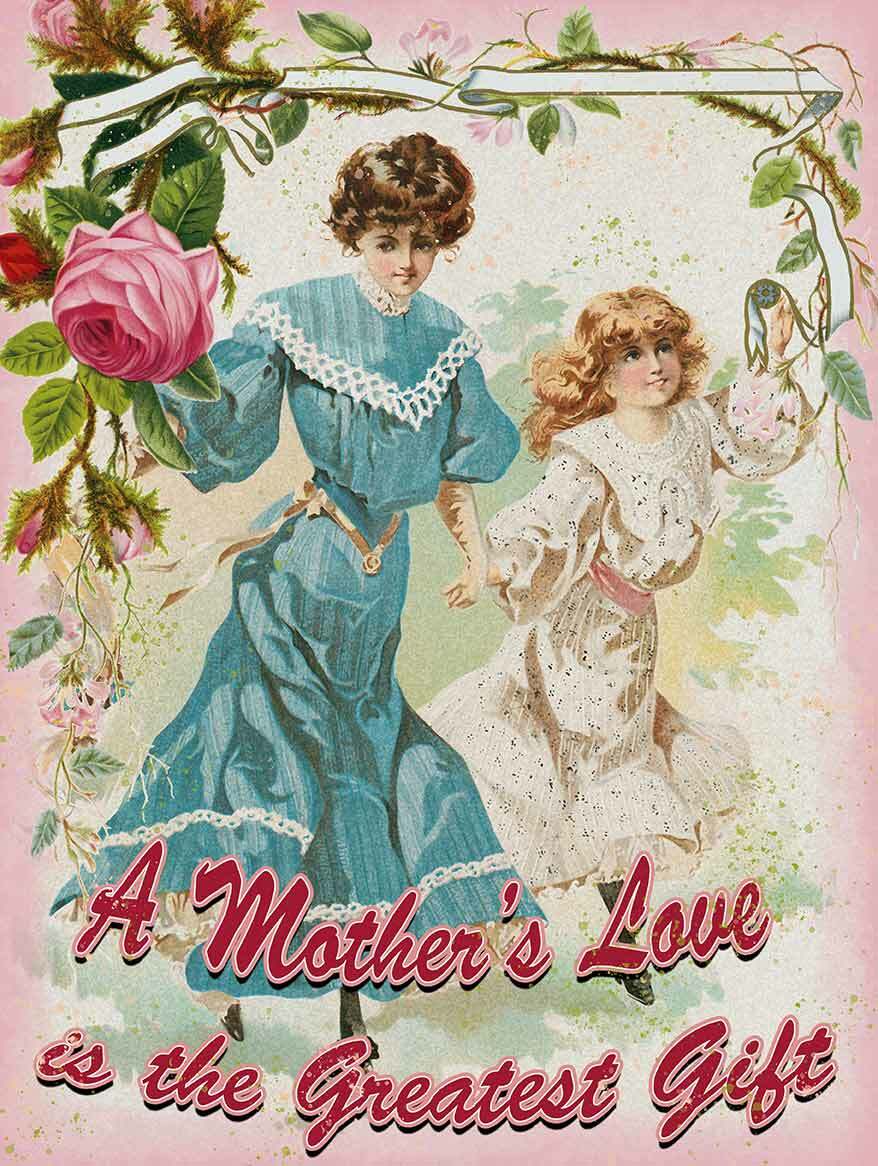 A Mother's Love is the Greatest Gift, Victorian Inspired